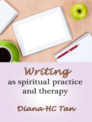 cover image of Writing As Spiritual Practice and Therapy